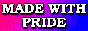 A diagonal gradient in the colours of the bisexual flag, pink, purple and blue. White text says 'MADE WITH PRIDE'